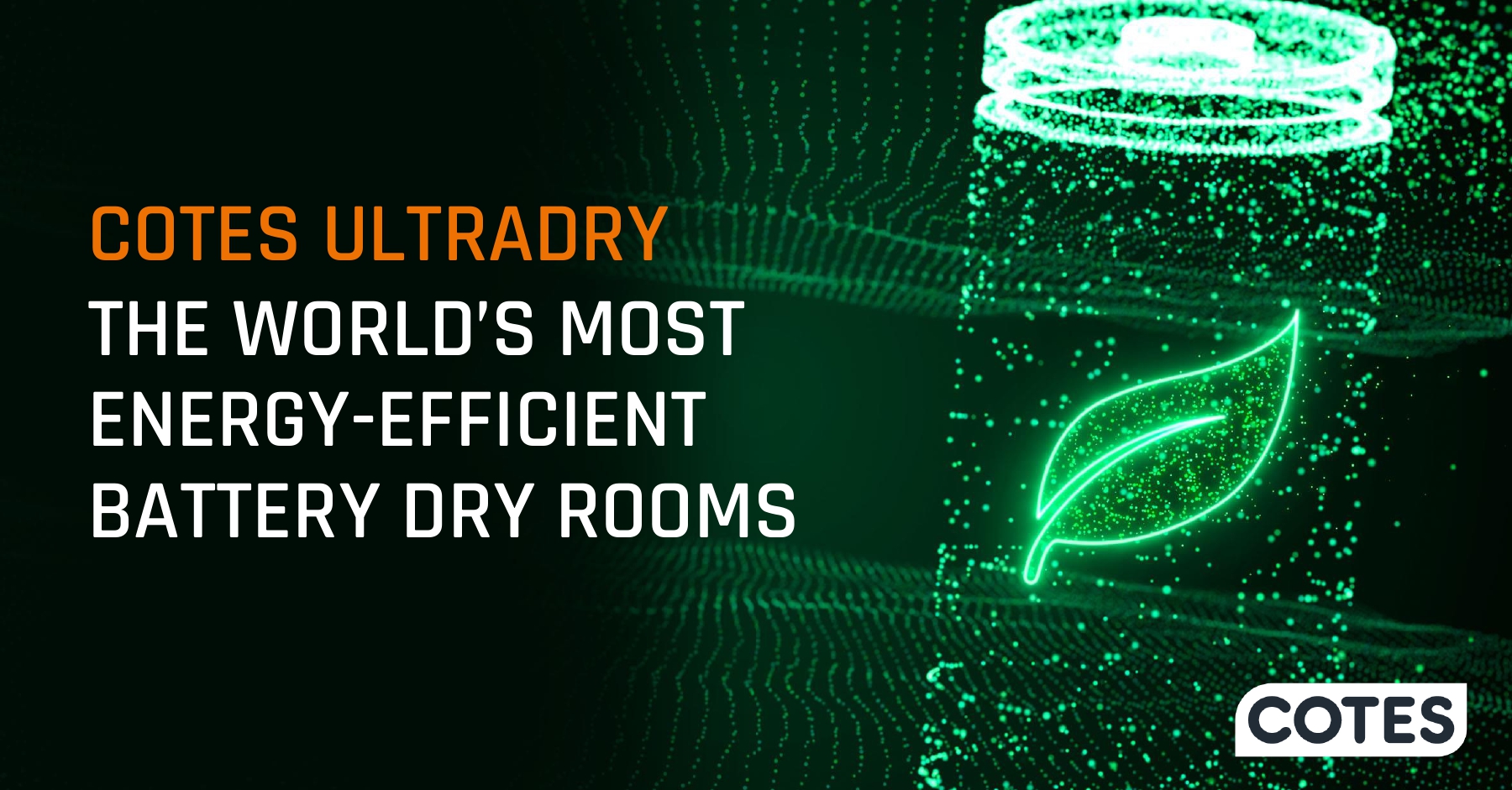 Cotes The world's most energyefficient battery dry rooms